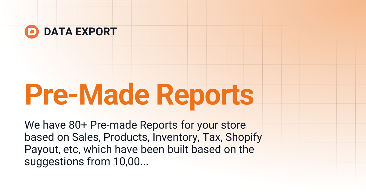Pre-Made Reports | DATA EXPORT