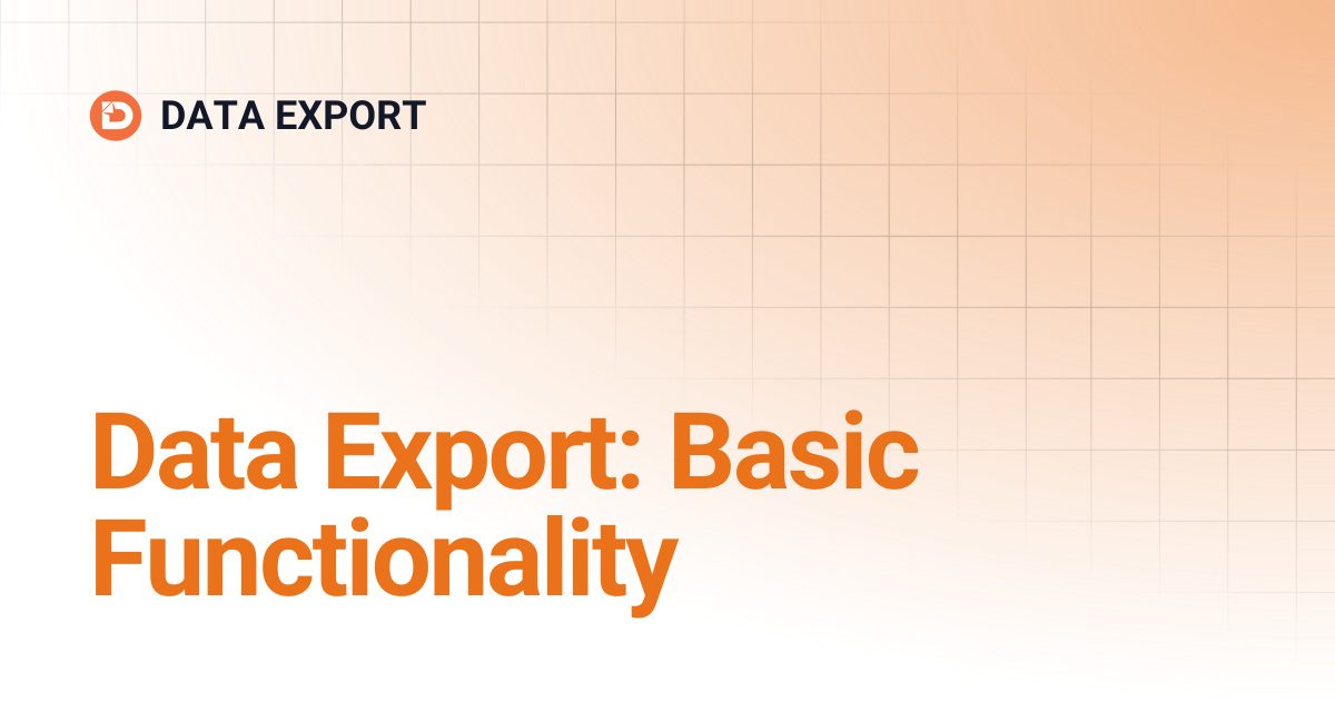 Data Export: Basic Functionality | DATA EXPORT